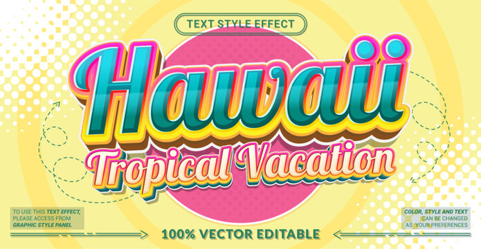 Editable text effect vector &ldquo;Hawaii Tropical Vacation&rdquo; features bold vibrant lettering with tropical vibes, perfect for summer travel, beach holidays, and island promotions.