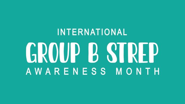 International group b strep awareness month text animation. Ideal for social media, posters, and educational materials for healthcare.