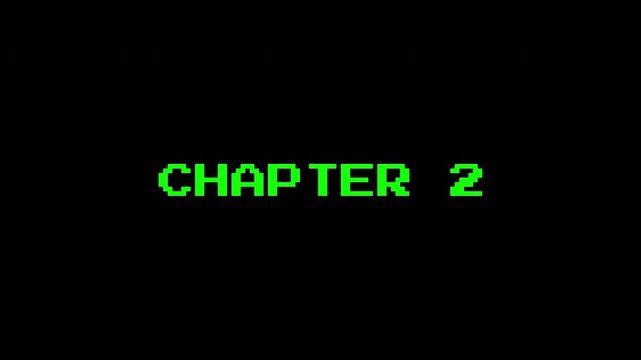 8 bit green text chapter 2 on black background. Suitable for book covers, presentations, elearning materials, and online courses visuals.
