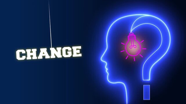 Change text sign swinging besides a glowing neon blue human head profile with a pink light bulb and question mark representing mental transformation and new ideas