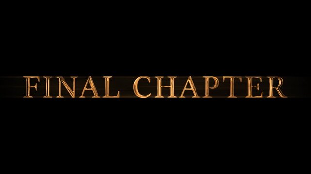 Final Chapter Golden Title Animation 4K &ndash; Cinematic Movie Text. Final Chapter Cinematic Title Animation, Epic Final Chapter Title Motion Graphic. Cinematic Ending Chapter Title.