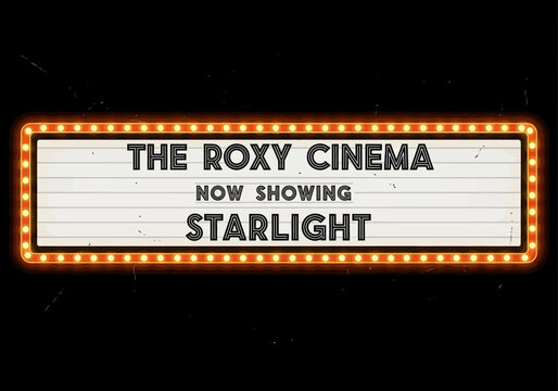 The Roxy Cinema is Now Showing the new movie Starlight on its retro marquee