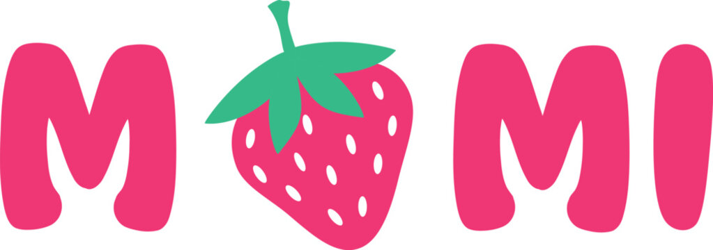 Mommy Strawberry, isolated on white background. Text mum with cute summer fruit. Vector illustration