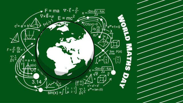 Maths Day world.epsA globe surrounded by various mathematical formulas on a dark green background to commemorate World Maths Day, March 25th