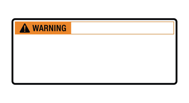 Safety warning sign template features a bold orange header and an exclamation point icon with a blank white space for custom text.