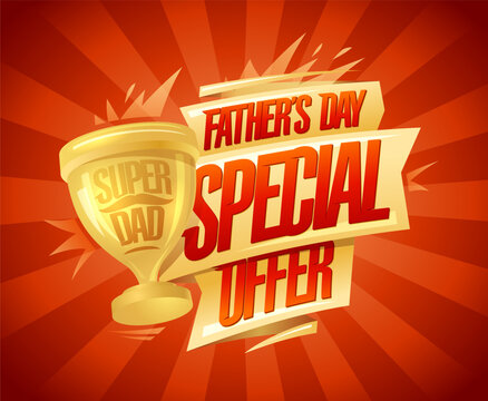 Father's day special offer vector banner design with ribbons and winner cup
