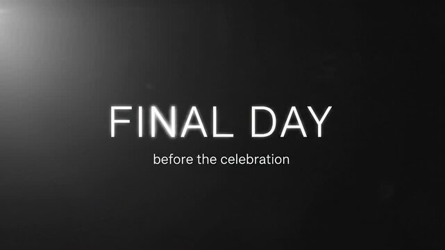Final Day Before Celebration Title Card with Lens Flare