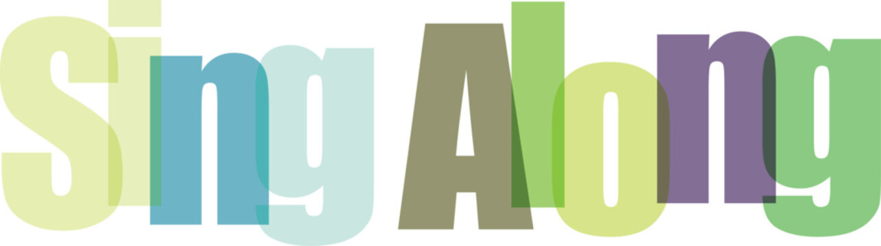Sing Along Text with Overlapping Colorful Letters on White Background