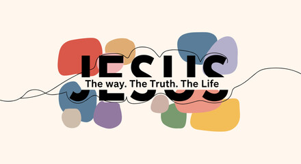 Obraz premium Colorful abstract shapes featuring the text 'Jesus - The way. The Truth. The Life' in a modern style