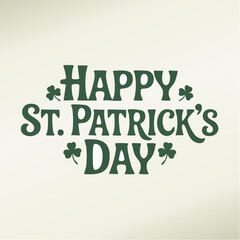 Naklejka premium Green text reads Happy St. Patrick's Day with shamrocks on cream