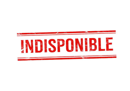 Red stamp with the word indisponible printed on it