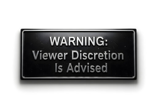 Warning sign viewer discretion advised, black board with white text