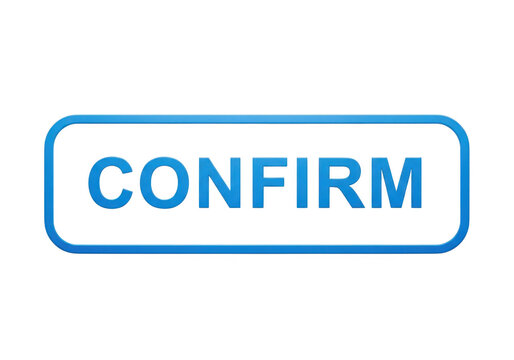 A clickable confirm button with a light blue border and white text