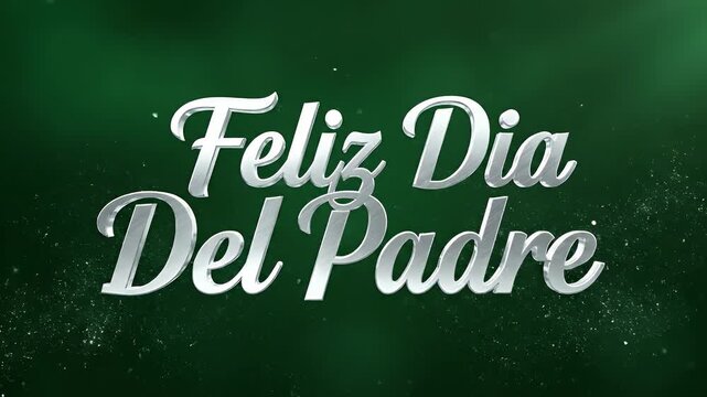 Feliz Dia Del Padre text with elegant light on green background
