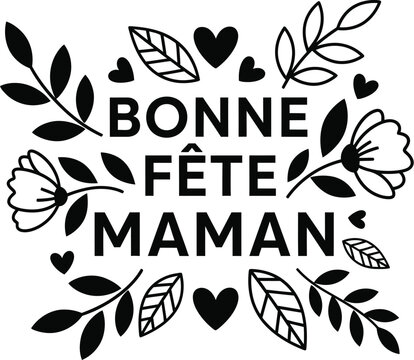 Mother's day french greeting card illustration with floral design and 'bonne f te maman' text