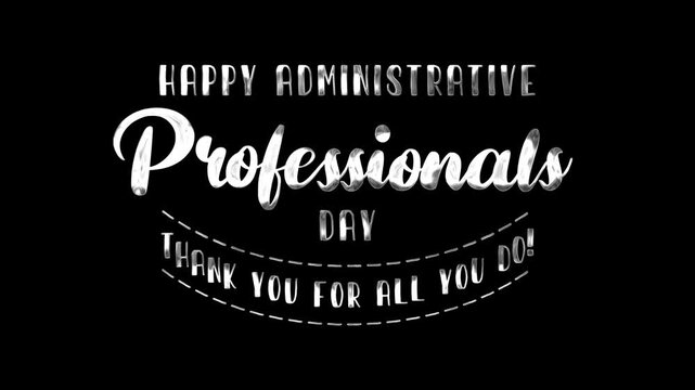 Happy administrative professionals day text animation in silver suitable for social media posts, greeting cards, office decorations, and presentations.