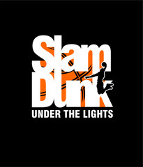 Slam Dunk Under The Lights, typography design sport vector illustration © goank graphic