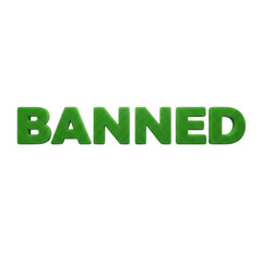 BANNED word text made of green grass texture isolated on transparent background
