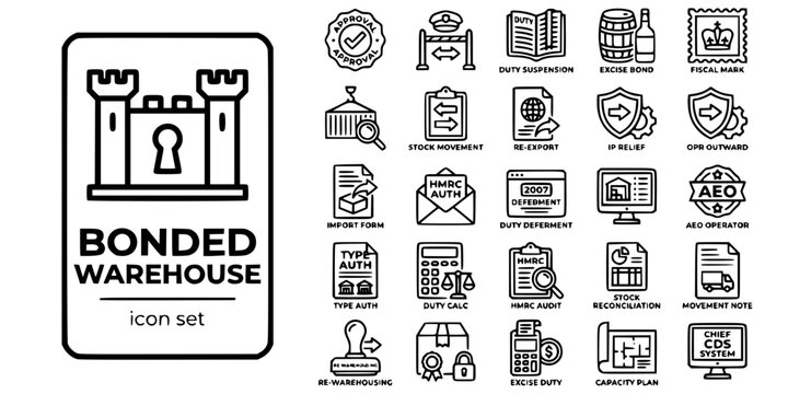Bonded Customs Warehouse Bold Line Icons-Duty Suspension Excise AEO IPR OPR HMRC Devanning Re-Export Fiscal Mark CDS-25 Bonded Warehouse Icon Set Vector