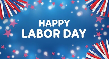Obraz premium Happy Labor Day greeting card with patriotic colors and stars on blue background.