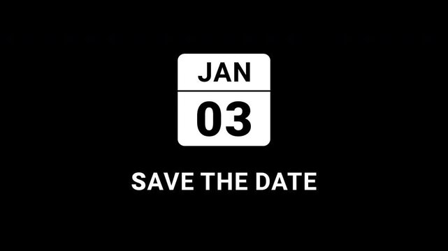Animated Calendar Icon January 3rd Date White With Save The Date Text Isolated On Black Background
