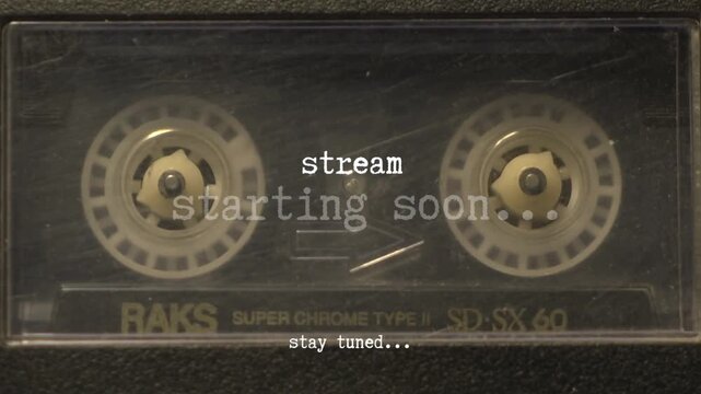 Stream Starting Soon Text on Vintage RAKS Cassette Tape
