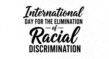 Obraz premium International day for the elimination of racial discrimination awareness text on white background