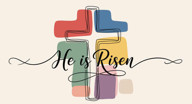 A colorful illustration featuring multiple crosses with the text 'He is Risen' in a modern calligraphy style