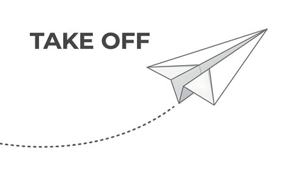 A simple graphic illustration of a paper airplane taking off, leaving a dotted flight path, with the phrase 'TAKE OFF' in bold text.