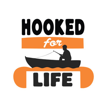 Silhouette man with fishing rod in boat says hooked for life
