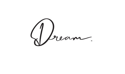 Dream text font calligraphy hand written lettering script black color object icon dream motivation imagination dream inspiration idea future freedom dream magic creative dream success positive goal  © StreetOnCamara