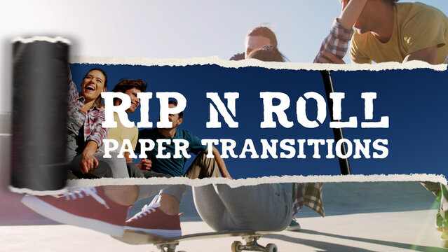 Rip & Roll Paper Transitions