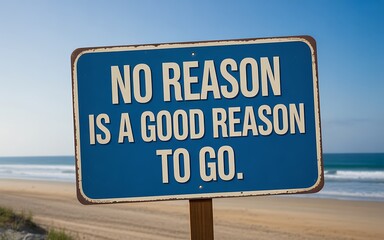 Encouraging signboard with a motivational message near a scenic outdoor backdrop