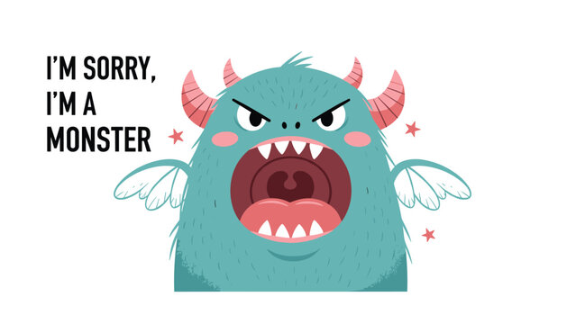 Large angry blue cartoon monster with horns and wings shouting and an apologetic text saying I am sorry I am a monster.