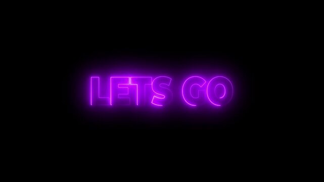 Neon lets go neon sign neon sign let s go lets go logo animation.