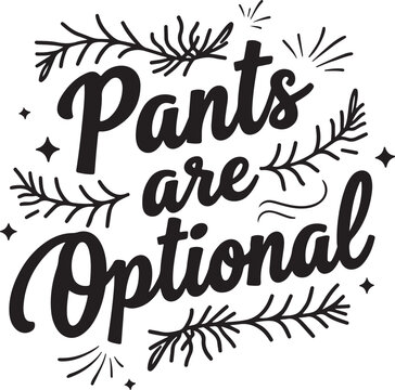 Vector illustration of 'Pants are Optional' typography with leaf and star design