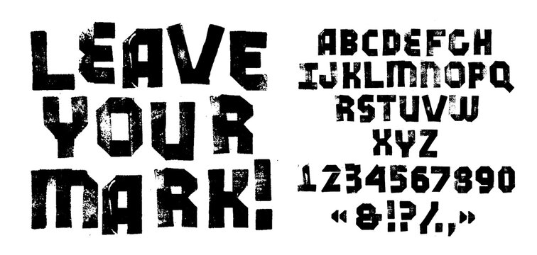 LEAVE YOUR MARK! - A hand made alphabet in a punk and grunge style. A font with a printed texture. Surrounding elements include grunge textures, enhancing the rugged feel