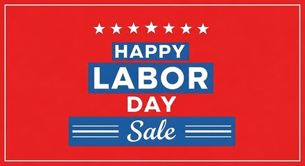 Happy labor day sale celebrating workers' contributions and american heritage