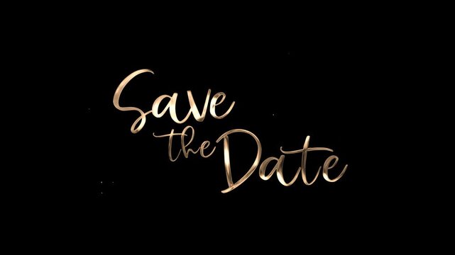 Save the date text animation in gold, black, and white with a handwritten style, given particle and ink drop effects. Suitable for wedding invitations and social media events.