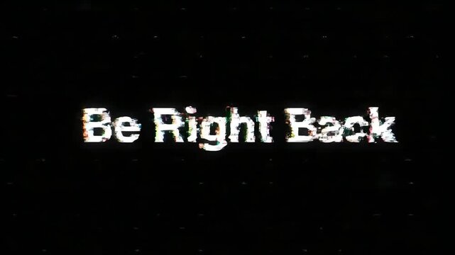 Be Right Back Glitch Text Screen for Live Streaming and Gaming
