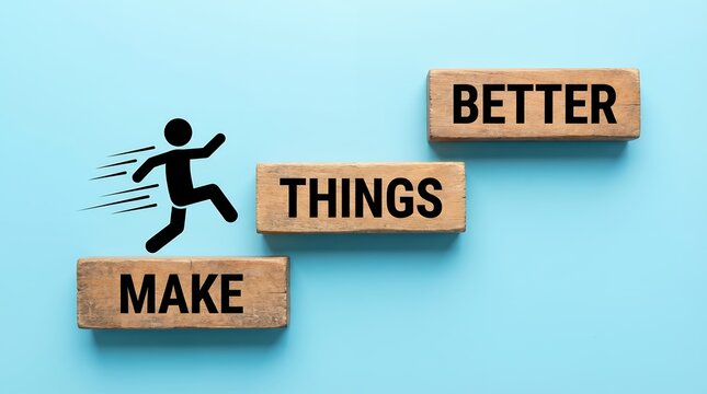 Stick figure in silhouette running up wooden blocks with text MAKE THINGS and BETTER on a bright blue surface 177 characters improvement progress development growth action