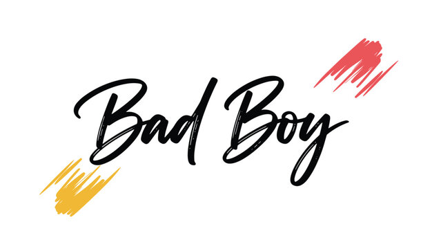 Bold handwritten text reading bad boy in a script font with artistic red and orange brush strokes on white background.