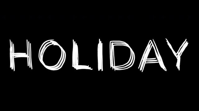 2d animation word or inscription holiday in scribble vibrant colorful and white overlay version. Creative grunge stop motion pop art element with alpha matte channel.
