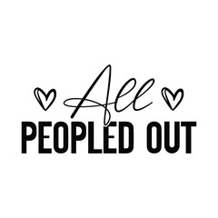 all peopled out