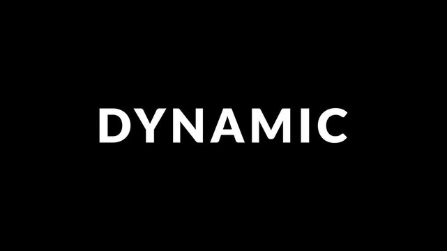 Animated text DYNAMIC moving with smooth modern motion graphics style on screen. Dynamic text, animated title, motion typography, kinetic typography, motion design concept