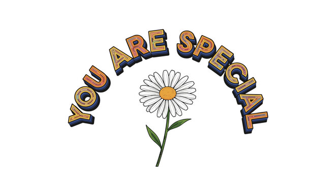 Simple motivational graphic featuring a single daisy flower and the text you are special in a retro colorful font.