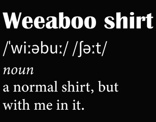 Weeaboo Trash Tshirt Men Women Otaku Weeb Anime - printable editable vector art file.