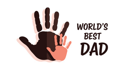 Fototapeta premium Vector illustration of handprint 'World's Best Dad' Father's Day