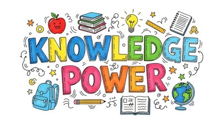 Obraz premium Colorful hand drawn inscription knowledge is power surrounded by various educational icons and school supplies