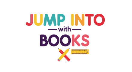 Obraz premium Colorful 'Jump into Books' educational vector typography